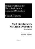 Instructor&OpenCurlyQuote;s Manual for &NewLine;Marketing Research&colon; &NewLine;An Applied Orientation &NewLine;Naresh K&period; Malhotra