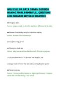 WGU C207 OA DATA DRIVEN DECISION&NewLine;MAKING FINAL PAPER FULL QUESTIONS&NewLine;AND ANSWERS BUNDLED SOLUTION