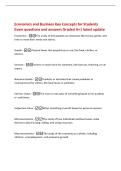 Economics and Business Key Concepts for Students&NewLine;Exam questions and answers Graded A&plus;&vert; latest update&NewLine;Economics -The study of how people use resources like money&comma; goods&comma; and&NewLine;time to meet their needs and wants&period;&NewLine;Goods -Physical items that people buy or u