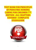 Test Bank for Principles of Pediatric Nursing&colon; Caring for Children &lpar;7th Edition&rpar; &ndash; All Chapters Covered Complete Study Guide