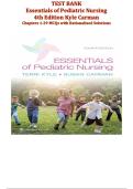 TEST BANK&NewLine;Essentials of Pediatric Nursing&NewLine;4th Edition Kyle Carman&NewLine;Chapters 1-29 MCQs with Rationalized Solutions&NewLine;