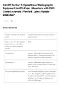 CAMRT Section E&colon; Operation of Radiographic&NewLine;Equipment &lpar;6-10&percnt;&rpar; Exam &vert; Questions with 100&percnt;&NewLine;Correct Answers &vert; Verified &vert; Latest Update&NewLine;2026&sol;2027