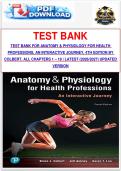 TEST BANK FOR ANATOMY & PHYSIOLOGY FOR HEALTH PROFESSIONS&comma; AN INTERACTIVE JOURNEY&comma; 4TH EDITION BY COLBERT&comma; ALL CHAPTERS 1 &ndash; 19 &vert; LATEST &lpar;2026&sol;2027&rpar; UPDATED VERSION
