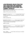 LOW PRESSURE BOILER PRACTICE TEST QUESTIONS AND ANSWERS WITH COMPLETE SOLUTIONS 100&percnt; CORRECT RATED A&plus;