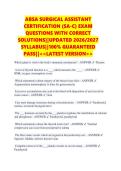 ABSA SURGICAL ASSISTANT &NewLine;CERTIFICATION &lpar;SA-C&rpar; EXAM &NewLine;QUESTIONS WITH CORRECT &NewLine;SOLUTIONS&vert;&vert;UPDATED 2026&sol;2027 &NewLine;SYLLABUS&vert;&vert;100&percnt; GUARANTEED &NewLine;PASS&vert;&vert;<<LATEST VERSION>>
