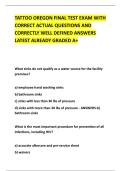 TATTOO OREGON FINAL TEST EXAM WITH &NewLine;CORRECT ACTUAL QUESTIONS AND &NewLine;CORRECTLY WELL DEFINED ANSWERS &NewLine;LATEST ALREADY GRADED A&plus; 