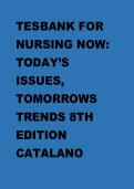 Updated Latest 2026 2027 Test Bank For Nursing Now Todays Issues Tomorrows Trends 8th Edition By Joseph Catalano Complete Questions And Answers Comprehensive Professional Nursing Issues Ethics Policy Leadership Healthcare Trends Study Resource