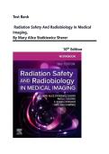 Test Bank For Radiation Safety and Radiobiology in Medical Imaging&comma; 10th Edition By Mary Alice Statkiewicz Sherer & Paula J&period; Visconti&period;All Chapters Covered&vert;&vert;Detailed Questions & Answers