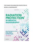 Test bank for Radiation Protection in Medical Radiography&NewLine;by Mary Alice Statkiewicz Sherer AS RT&lpar;R&rpar; FASRT &lpar;Author&rpar;&comma; Paula J&period; Visconti PhD DABR &lpar;Author&rpar; all pages fully covered with test questions and answers graded A&plus;