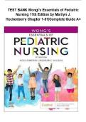 TEST BANK Wong's Essentials of Pediatric Nursing 11th Edition by Marilyn J&period; Hockenberry - All Chapter &lpar;1-31&rpar;&vert;Complete Guide A&plus;