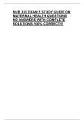 NUR 335 EXAM 5 STUDY GUIDE ON MATERNAL HEALTH QUESTIONS ND ANSWERS WITH COMPLETE SOLUTIONS 100&percnt; CORRECT&excl;&excl;&excl;