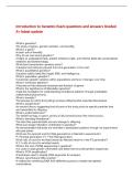 Introduction to Genetics Exam questions and answers Graded&NewLine;A&plus; latest update&NewLine;What is genetics&quest;&NewLine;The study of genes&comma; genetic variation&comma; and heredity&period;&NewLine;What is a gene&quest;&NewLine;A basic unit of heredity&period;&NewLine;Why do we care abo