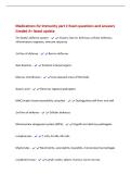 Medications for Immunity part 2 Exam questions and answers&NewLine;Graded A&plus; latest update&NewLine;The body's defense system - 4 layers&colon; barrier defenses&comma; cellular defenses&comma;&NewLine;inflammatory response&comma; immune response&NewLine;1st line of defense - Barrier defenses&NewLine;Skin fu