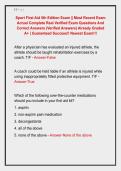 Sport First Aid 5th Edition Exam &vert;&vert; Most Recent Exam &NewLine;Actual Complete Real Verified Exam Questions And &NewLine;Correct Answers &lpar;Verified Answers&rpar; Already Graded &NewLine;A&plus; &vert; Guaranteed Success&excl;&excl; Newest Exam&excl;&excl;&excl;