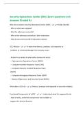 Security Operations Center &lpar;SOC&rpar; Exam questions and&NewLine;answers Graded A&plus;&NewLine;Why do we need a Security Operations Center &lpar;SOC&rpar; - It helps identify&colon;&NewLine;- Who or what was targeted&NewLine;- Was the adversary successful&NewLine;- Who is the adversary and what is their motivation