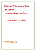 Maternal Child Nursing Care 7th Edition Test Bank