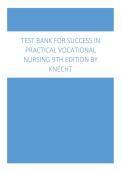 Test Bank for Success in Practical Vocational Nursing 9th Edition by Knecht With Questions and Answers