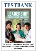 Test Bank for Leadership and Nursing Care Management 7th Edition Huber Joseph - All 27 Chapters 