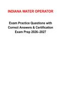 Indiana Water Operator Certification Exam Prep &vert; Complete Questions & Verified Answers 2026&sol;2027