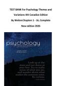 TEST BANK For Psychology Themes and Variations 4th Canadian Edition &NewLine;By Weiten Chapters 1 - 16&comma; Complete&NewLine;New edition 2026&NewLine;