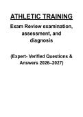 Athletic Training Exam Review &vert; Examination&comma; Assessment & Diagnosis &vert; 2026&sol;2027 Study Guide &vert; Clinical Evaluation Prep &vert; Graded A&plus;