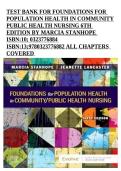 Foundations for Population Health in Community&sol;Public Health Nursing &lpar;6th Edition&comma; Marcia Stanhope&rpar; &ndash; Study Guide and Practice Questions