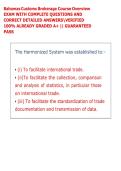 Bahamas Customs Brokerage Course Overview &NewLine;EXAM WITH COMPLETE QUESTIONS AND &NewLine;CORRECT DETAILED ANSWERSVERIFIED &NewLine;100&percnt; ALREADY GRADED A&plus; &vert;&vert; GUARANTEED &NewLine;PASS