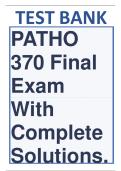PATHO 370 Final Exam Test Bank &mdash; Complete Solutions & Verified Answers&NewLine;&NewLine;