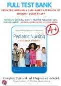 Test Bank for Pediatric Nursing A Case-Based Approach 1st Edition Tagher Knapp Chapter 1-34| Complete Guide A+