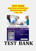 Test Bank for Neonatal and Pediatric Respiratory Care 5th Edition by Walsh Complete Chapters Exam Review Questions Study Guide