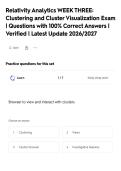 Relativity Analytics WEEK THREE&colon;&NewLine;Clustering and Cluster Visualization Exam&NewLine;&vert; Questions with 100&percnt; Correct Answers &vert;&NewLine;Verified &vert; Latest Update 2026&sol;2027