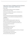 Drugs Types&comma; Actions&comma; and Medical Uses Exam Questions&NewLine;and Answers &vert; latest Update &vert; 100&percnt; Correct&period;&NewLine;What is a drug&quest;&NewLine;A chemical substance that affects the function of living things&period;&NewLine;What are the main sources of drugs&quest;&NewLine;Plant sources&comma; microorganisms&comma; mari