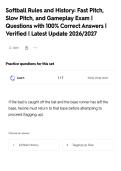 Softball Rules and History&colon; Fast Pitch&comma;&NewLine;Slow Pitch&comma; and Gameplay Exam &vert;&NewLine;Questions with 100&percnt; Correct Answers &vert;&NewLine;Verified &vert; Latest Update 2026&sol;2027