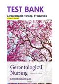 Test Bank for Gerontological Nursing&comma; 11th Edition  by Charlotte Eliopoulos&vert;&vert; ISBN 9781975242558&vert;&vert; &lpar;Chapters 1-36&rpar; Complete Study Guide A&plus;&vert;&vert; LATEST VERSION