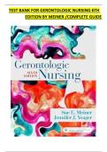 Gerontologic Nursing 6th Edition Test Bank &lpar;Meiner&rpar; &vert; Complete Guide&NewLine;&NewLine;