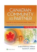 TEST BANK FOR Canadian community as partner Theory & multidisciplinary practice 5th edition by Ardene Robinson Vollman ISBN&colon;978-1975141370 COMPLETE GUIDE ALL CHAPTERS COVERED 100&percnt; VERIFIED A&plus; GRADE ASSURED&excl;&excl;&excl;&excl;&excl;NEW LATEST UPDATE&excl;&excl;&excl;&excl;&excl;