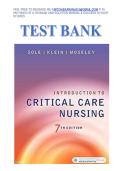 Updated&sol;Latest Introduction to Critical Care Nursing 7th Edition Mary Lou Sole Test Bank Comprehensive Examination Questions and Answers Study Guide for Critical Care Concepts Intensive Care Nursing Patient Assessment Hemodynamic Monitoring Emergency Mana