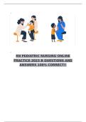 RN PEDIATRIC NURSING ONLINE PRACTICE 2023 B QUESTIONS AND ANSWERS 100&percnt; CORRECT&excl;&excl;