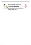 RN PEDIATRIC NURSING TODAY ASSESSMENT QUESTIONS AND ANSWERS 100&percnt; CORRECT&excl;&excl;&NewLine;