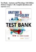 Test Bank - Anatomy and Physiology 11th Edition &NewLine;&lpar;Patton&rpar; Chapter 1-48&comma; Complete Questions and &NewLine;Answers &lpar;A&plus;&rpar;&period;