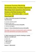 Tennessee Precision Machining &NewLine;Certification Exam&colon; Precision Inspection & &NewLine;Metrology Exam Questions And Correct &NewLine;Answers &lpar;Verified Answers&rpar; Plus &NewLine;Rationales 2025&sol;2026 Q&A &vert; Instant &NewLine;Download Pdf 