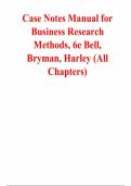 Case Notes Manual for Business Research Methods 6th Edition by Emma Bell&comma; Bill Harley&comma; Chapter 1-27 &vert; All Chapters