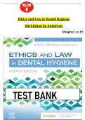 Ethics & Law in Dental Hygiene 4th Ed Test Bank &vert; Minihan-Anderson &vert; Verified Chapters 1-10&NewLine;&NewLine;