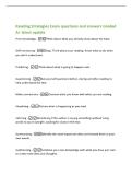 Reading Strategies Exam questions and answers Graded&NewLine;A&plus; latest update&NewLine;Prior knowledge -Think about what you already know about the topic&NewLine;Self-monitoring -Stop&period; Think about your reading&period; Know what to do when&NewLine;you don't understand&period;&NewLine;Predicting -Th