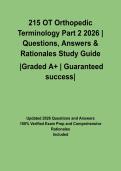 215 OT Orthopedic Terminology Part 2 2026 &vert; Questions&comma; Answers & Rationales Study Guide