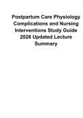 Postpartum Care Physiology Complications and Nursing Interventions Study Guide 2025&sol; 2026 Updated Lecture Notes Exam Review Practice Test 100&percnt; Verified with Correct Questions and Answers