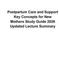 Postpartum Care and Support Key Concepts New Mothers Study Guide 2025&sol; 2026 Updated Lecture Summary Exam Review Practice Questions 100&percnt; Verified with Correct Questions and Answers