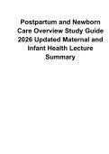 Postpartum and Newborn Care Overview Study Guide 2025&sol; 2026 Updated Maternal and Infant Health Lecture Notes Exam Review Practice Questions 100&percnt; Verified with Correct Questions and Answers