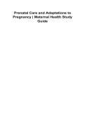 Prenatal Care and Adaptations to Pregnancy Maternal Health Study Guide 2025&sol; 2026 100&percnt; Verified With Correct Questions and Answers Comprehensive Prenatal Assessment Maternal Adaptations Pregnancy Care Fetal Development Maternal Newborn Nursing Exam Prepar