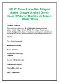 NUR 257 Chronic Exam 4 Galen College of &NewLine;Nursing - Concepts of Aging & Chronic &NewLine;Illness 100&percnt; Correct Questions and Answers &NewLine;&vert; 206&sol;2027 Update